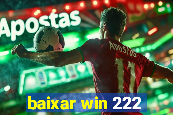 baixar win 222